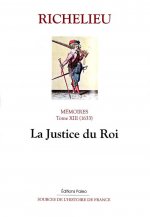 Mémoires. T.13 (1633) La Justice du roi.