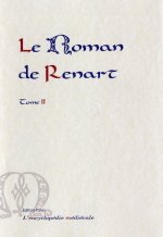 Le Roman de Renart. Tome 2. (Branches 10 à 20).