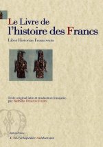 Le Livre de l'histoire des Francs (Liber Historiae)