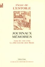 Journaux-Mémoires. Tome 3 (1591-1592) La Dictature des Seize.