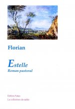 Estelle, roman pastoral. Suivi des Mémoires d'un jeune espagnol (1755-1773)