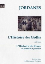 Histoire des Goths. Histoire de Rome.