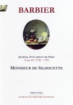 Journal d'un avocat de Paris. T15 - M. de Silhouette (1758-1759)