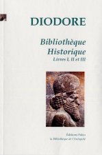 Bibliothèque historique. Tome I (livres 1 à 3)