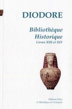 Bibliothèque historique. Tome 4 (livres 13 et 14)