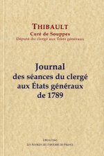 Journal des séances du Clergé aux Etats généraux de 1789.