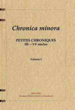 Chronica minora - Petites chroniques IVe-VIe siècles.
