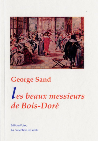 Les Beaux messieurs de Bois-Doré.