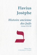 Histoire ancienne des Juifs (livres 6 à 9) - Œuvres complètes tome II