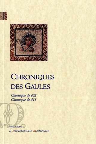 Chroniques des Gaules. (Chronique de 452. Chronique de 511)