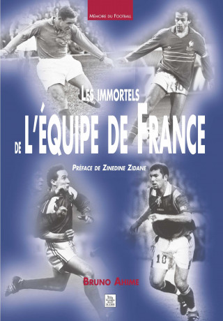 Immortels de l'équipe de France (Les)
