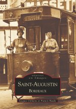 Saint-Augustin - Bordeaux - Tome I