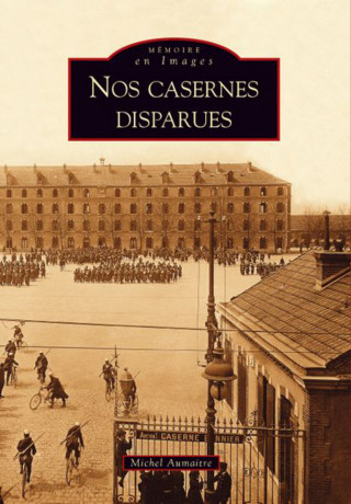 Casernes disparues (Nos)