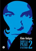 Dans la peau d'Astrid, tome 2