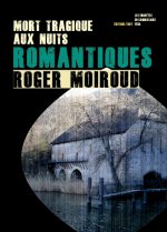 Mort tragique aux Nuits Romantiques / Les enquêtes du commissaire Féra