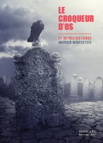 Le croqueur d'os et autres histoires