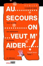 Au secours on veut m'aider ! - tome 1