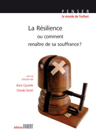 La Résilience ou comment renaître de sa souffrance ?