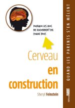 Cerveau en construction. Pourquoi les ados ne raisonnent pas comme nous