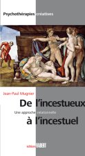 De l'incestueux à l'incestuel - Une approche relationnelle
