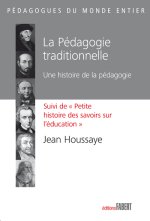 La Pédagogie traditionnelle. Une histoire de la pédagogie