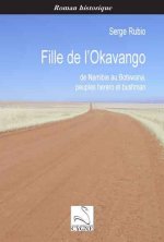 FILLE DE L'OKAVANGO : DE NAMIBIE AU BOTSWANA, PEUPLES HERERO ET BUSHMAN