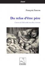 Du refus d'être père : contour de l'infécondité masculine