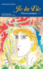 Je la Vie 3 : oeuvres poériques