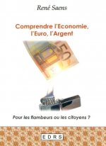 COMPRENDRE L'ECONOMIE, L'EURO, L'ARGENT