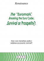 THE EUROMARK, BREAKING THE EURO CODE: SURVIVAL OR PROSPERITY?