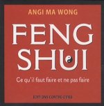 Feng Shui - Ce qu'il faut faire et ne pas faire