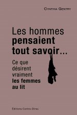 Les hommes pensaient tout savoir