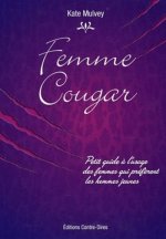 Femme cougar - Petit guide a l'usage des femmes qui preferent les hommes jeunes