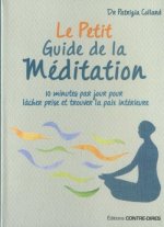Le petit guide de la Méditation - 10 minutes par jour pour lâcher prise et trouver la paix intérieur