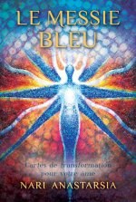 Le Messie bleu - Cartes de transformation pour votre âme