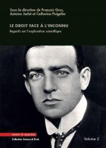 Le droit face à l'inconnu. Tome 2