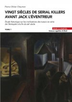 20 siècles de serial killers avant Jack l'Éventreur