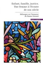 Enfant, famille, justice. Une femme à l'écoute de son siècle