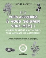 Et si vous appreniez à vous soigner vous-même ?