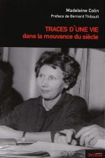 TRACES D'UNE VIE DANS LA MOUVANCE DU SIECLE
