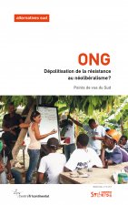 ONG, DÉPOLITISATION DE LA RÉSISTANCE AU NEOLIBÉRALISME