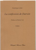 Dominique Caillat, La confession de Darwin, théâtre