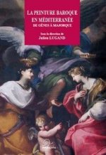 La peinture baroque en mediteranee de genes a majorque