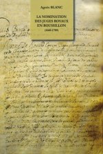 La nomination des juges royaux en roussillon (1660-1789)