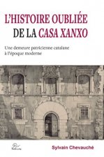 L’Histoire oubliée de la Casa Xanxo