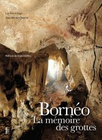 Borneo la mémoire des grottes