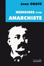 Mémoires d'un anarchiste, 1854-1920