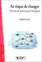 Au risque de changer chemins de traverse pour l'entreprise