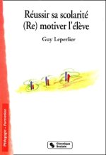 Réussir sa scolarité re-motiver l'élève