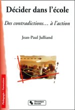 Décider dans l'école des contradictions à l'action